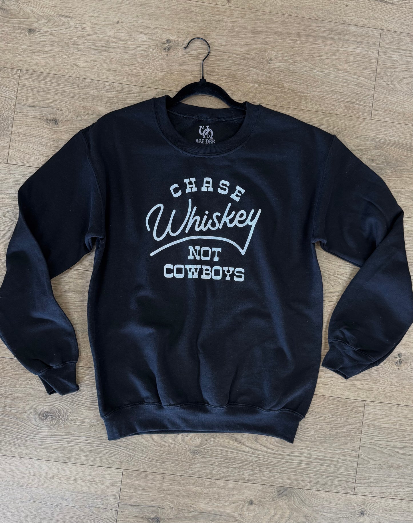Chase Whiskey Not Cowboys Sweatshirt