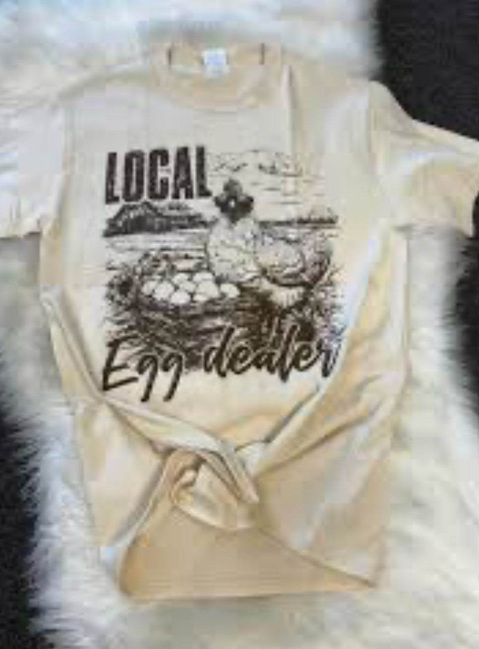 “Local egg dealer” t shirt