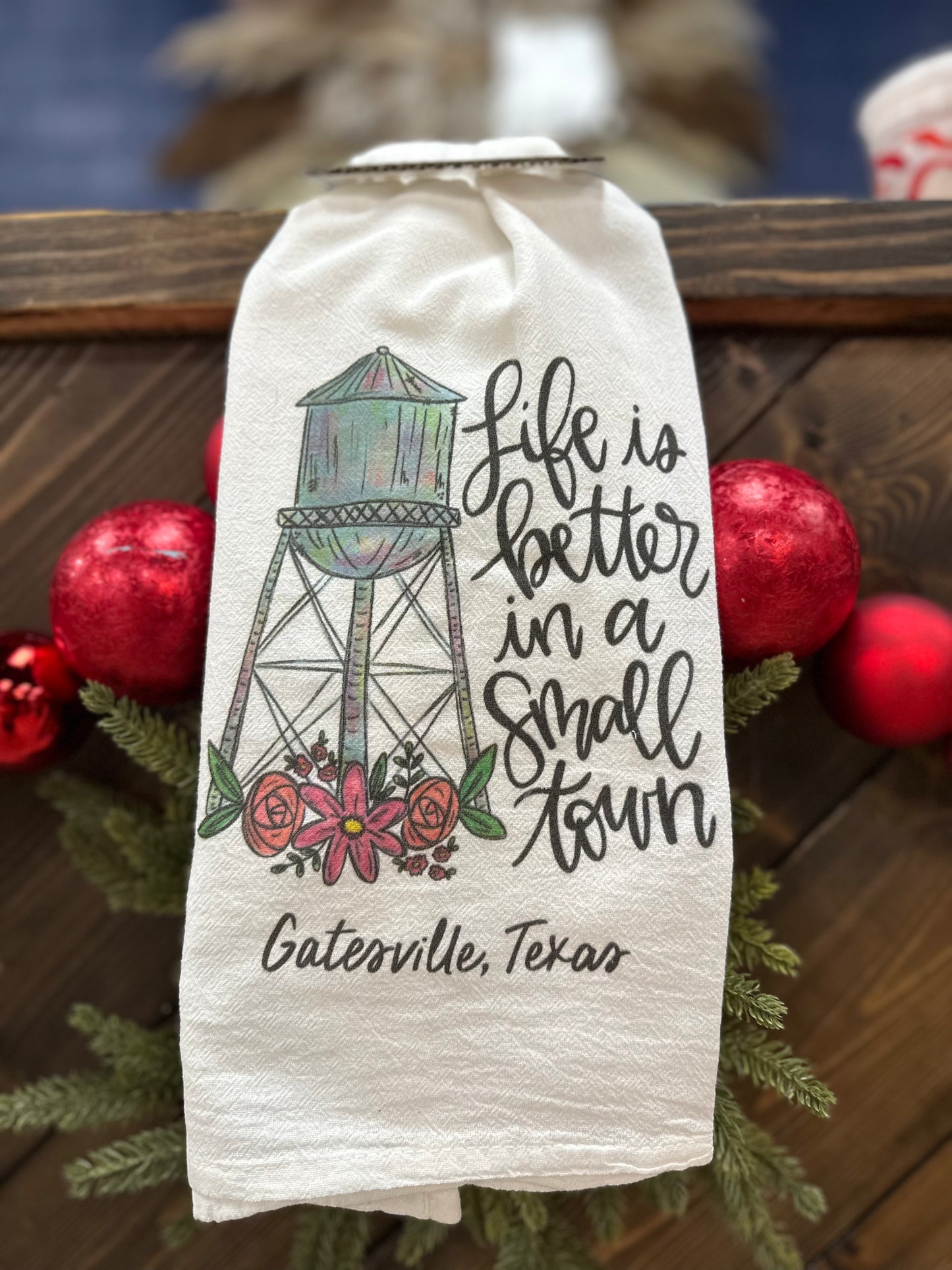 Life is Better in a Small Town Tea Towel