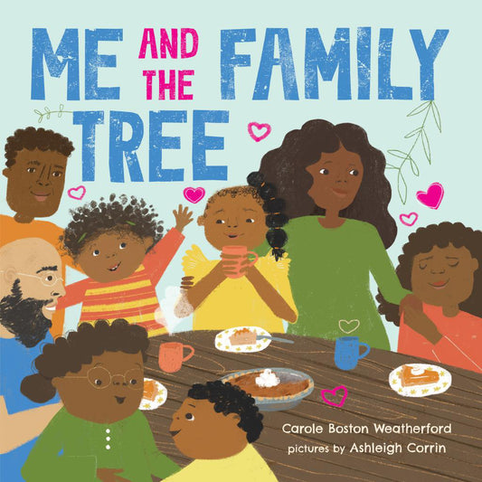 Me and the Family Tree - by Carole Boston Weatherford (Board Book)