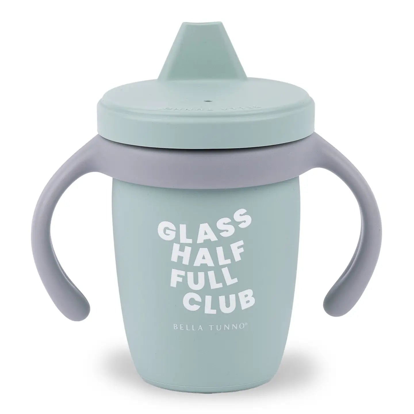 Bella Tunno "Glass half full club" "Spill the tea" "I like big cups" Sippy Cup