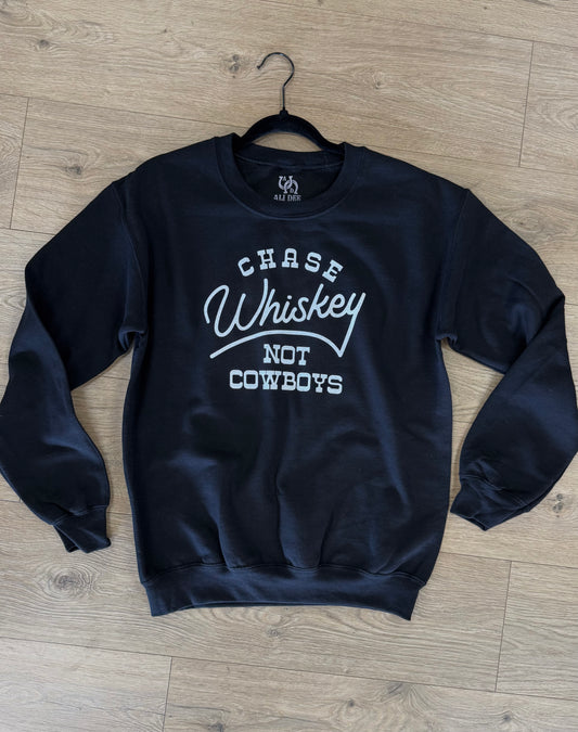 Chase Whiskey Not Cowboys Sweatshirt