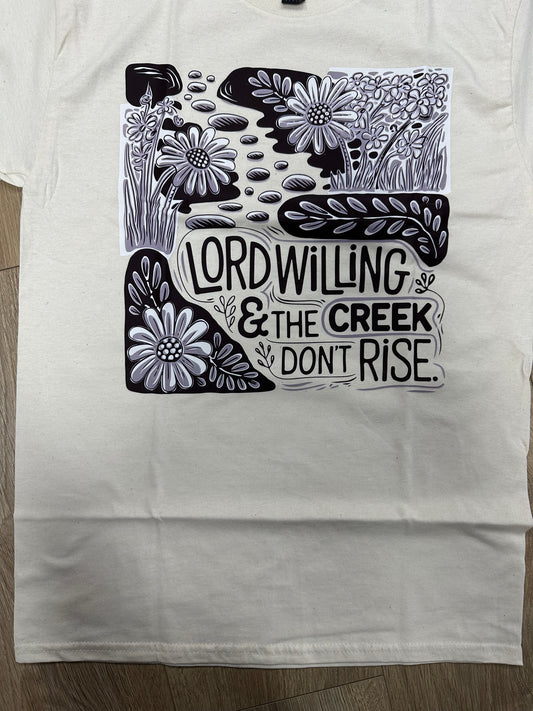 Lord Willin’ & Creek Don’t Rise Tee