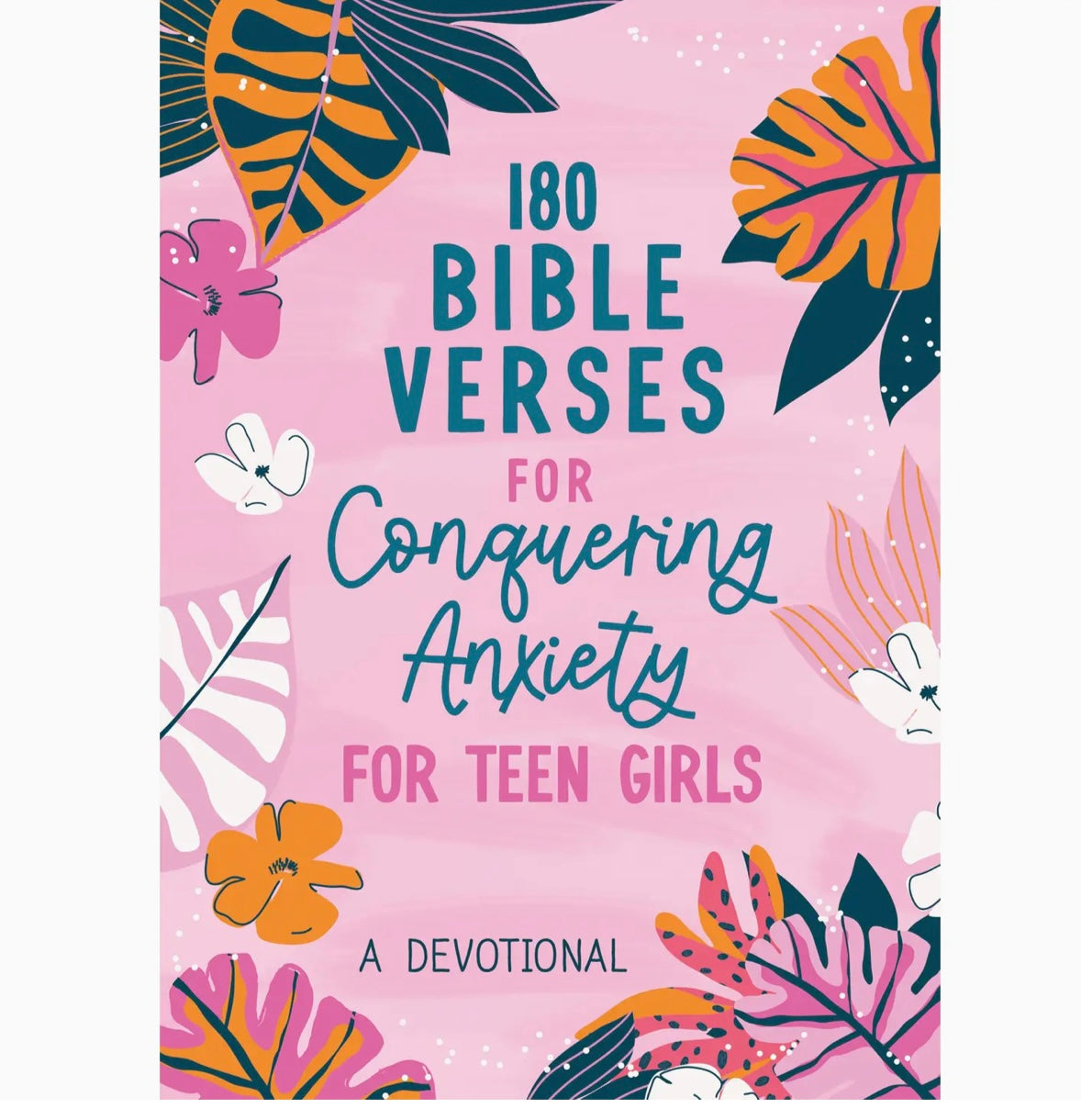 Teen Girls Conquering Anxiety Devotional