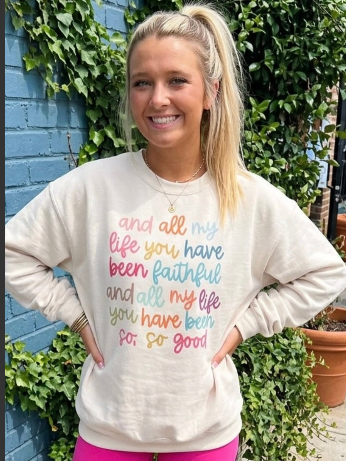 All My Life you Have been Faithful Sweatshirt