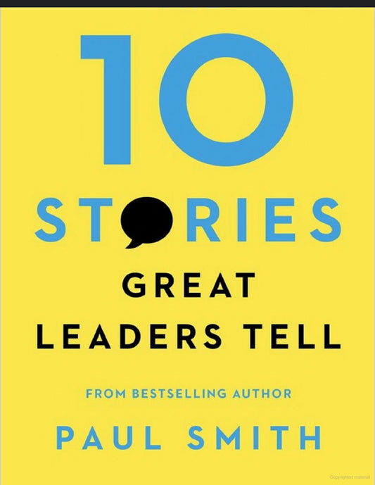 The 10 Stories Great Leaders Tell