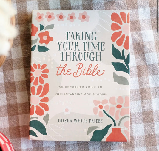 Taking Your Time Through the Bible