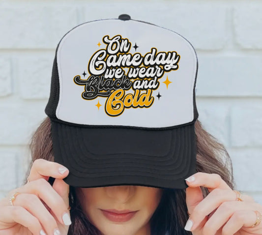 “On Game Day we wear Black & Gold” Cap