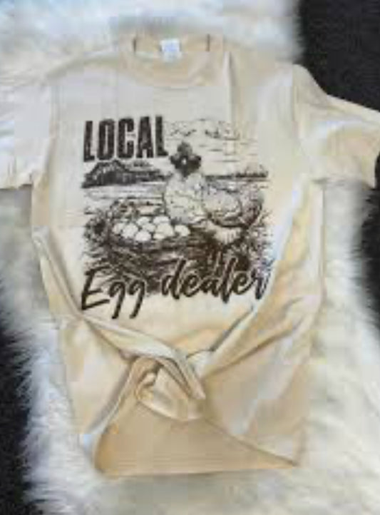 “Local egg dealer” t shirt