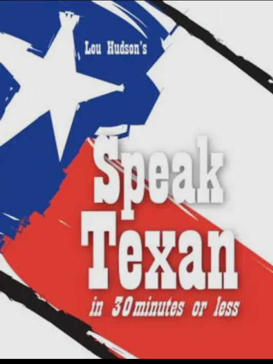 Speak Texan in 30 mins book